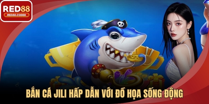 Bắn Cá JILI